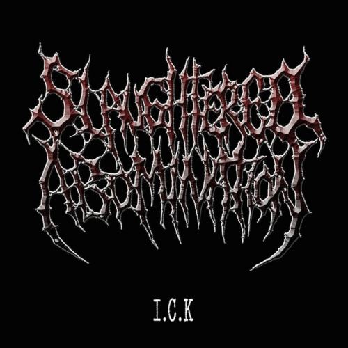 Slaughtered Abomination : I.C.K